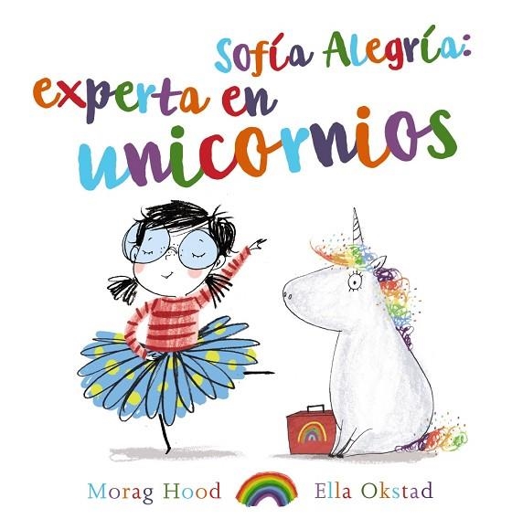 SOFÍA ALEGRÍA:EXPERTA EN UNICORNIOS | 9788469847398 | HOOD,MORAG | Llibreria Geli - Llibreria Online de Girona - Comprar llibres en català i castellà