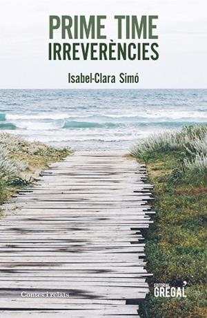 PRIME TIME.IRREVERÈNCIES | 9788417660604 | SIMÓ I MONLLO,ISABEL-CLARA | Libreria Geli - Librería Online de Girona - Comprar libros en catalán y castellano