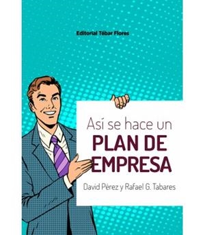 ASÍ SE HACE UN PLAN DE EMPRESA | 9788473606585 | PÉREZ,DAVID/GONZÁLEZ,RAFAEL | Llibreria Geli - Llibreria Online de Girona - Comprar llibres en català i castellà