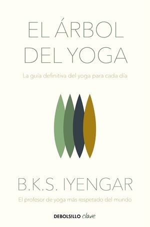 EL ÁRBOL DEL YOGA.LA GUÍA DEFINITIVA DEL YOGA PARA CADA DÍA | 9788466348652 | IYENGAR,B.K.S. | Llibreria Geli - Llibreria Online de Girona - Comprar llibres en català i castellà