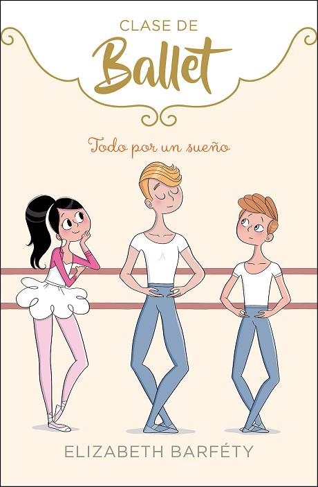 TODO POR UN SUEÑO (CLASE DE BALLET 3) | 9788417773045 | BARFETY,ELIZABETH | Llibreria Geli - Llibreria Online de Girona - Comprar llibres en català i castellà