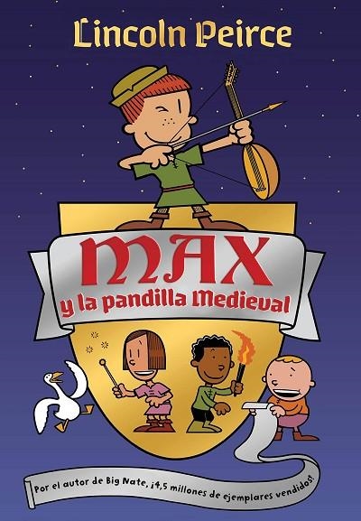 MAX Y LA PANDILLA MEDIEVAL | 9788417424565 | PEIRCE,LINCOLN | Libreria Geli - Librería Online de Girona - Comprar libros en catalán y castellano