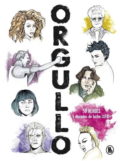 ORGULLO.50 HÉROES. 5 DÉCADAS DE LUCHA | 9788402422170 | BUSTO,JOSEMA | Llibreria Geli - Llibreria Online de Girona - Comprar llibres en català i castellà