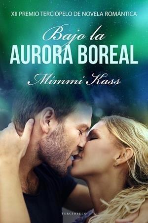 BAJO LA AURORA BOREAL | 9788417705091 | KASS,MIMMI | Libreria Geli - Librería Online de Girona - Comprar libros en catalán y castellano