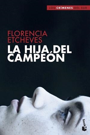 LA HIJA DEL CAMPEÓN | 9788408210429 | ETCHEVES,FLORENCIA | Libreria Geli - Librería Online de Girona - Comprar libros en catalán y castellano