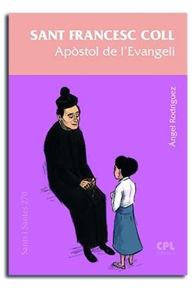 SANT FRANCESC COLL,APÒSTOL DE L'EVANGELI | 9788491652205 | RODRIGUEZ VILAGRAN,ANGEL | Llibreria Geli - Llibreria Online de Girona - Comprar llibres en català i castellà
