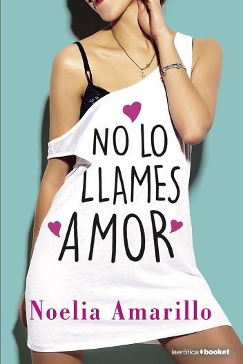 NO LO LLAMES AMOR | 9788408210450 | AMARILLO,NOELIA | Libreria Geli - Librería Online de Girona - Comprar libros en catalán y castellano