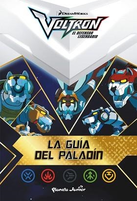 VOLTRON.LA GUÍA DEL PALADÍN | 9788408210610 | DREAMWORKS | Llibreria Geli - Llibreria Online de Girona - Comprar llibres en català i castellà