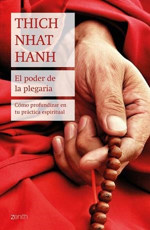 EL PODER DE LA PLEGARIA.CÓMO PROFUNDIZAR EN TU PRÁCTICA ESPIRITUAL | 9788408209515 | HANH,THICH NHAT | Libreria Geli - Librería Online de Girona - Comprar libros en catalán y castellano