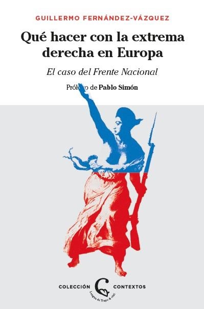 QUÉ HACER CON LA EXTREMA DERECHA EN EUROPA? | 9788483812389 | FERNÁNDEZ-VÁZQUEZ,GUILLERMO | Libreria Geli - Librería Online de Girona - Comprar libros en catalán y castellano