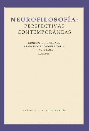 NEUROFILOSOFÍA.PRESPECTIVAS CONTEMPORANEAS | 9788492751693 | RODRÍGUEZ,FRANCISCO/ARANA,JUAN/... | Libreria Geli - Librería Online de Girona - Comprar libros en catalán y castellano