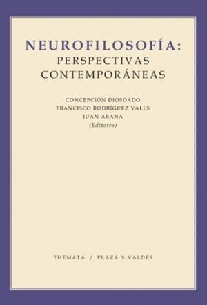 NEUROFILOSOFÍA.PRESPECTIVAS CONTEMPORANEAS | 9788492751693 | RODRÍGUEZ,FRANCISCO/ARANA,JUAN/... | Libreria Geli - Librería Online de Girona - Comprar libros en catalán y castellano