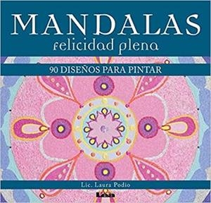 MANDALAS.FELICIDAD PLENA | 9789876346597 | PODIO,LAURA | Libreria Geli - Librería Online de Girona - Comprar libros en catalán y castellano