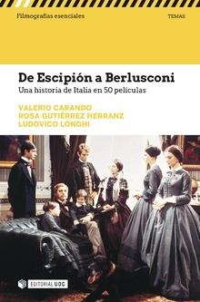 DE ESCIPIÓN A BERLUSCONI.UNA HISTORIA DE ITALIA EN 50 PELÍCULAS | 9788491805199 | CARANDO,VALERIO/GUTIÉRREZ HERRANZ,ROSA/LONGHI,LUDOVICO | Llibreria Geli - Llibreria Online de Girona - Comprar llibres en català i castellà