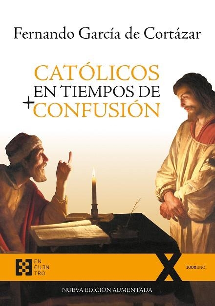CATÓLICOS EN TIEMPOS DE CONFUSIÓN | 9788490559727 | GARCÍA DE CORTÁZAR Y RUIZ DE AGUIRRE,FERNANDO | Llibreria Geli - Llibreria Online de Girona - Comprar llibres en català i castellà