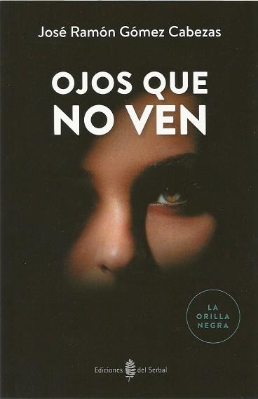 OJOS QUE NO VEN | 9788476289334 | GÓMEZ CABEZAS,JOSÉ RAMÓN | Llibreria Geli - Llibreria Online de Girona - Comprar llibres en català i castellà