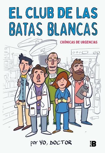 EL CLUB DE LAS BATAS BLANCAS.CRONICAS DE URGENCIAS | 9788417001926 | YO,DOCTOR | Libreria Geli - Librería Online de Girona - Comprar libros en catalán y castellano