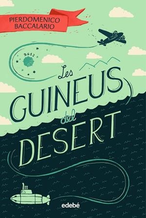LES GUINEUS DEL DESERT | 9788468342108 | BACCALARIO,PIERDOMENICO | Llibreria Geli - Llibreria Online de Girona - Comprar llibres en català i castellà