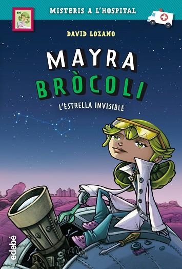 MAYRA BRÓCOLI.L'ESTRELLA INVISIBLE | 9788468342696 | LOZANO GARBALA,DAVID | Llibreria Geli - Llibreria Online de Girona - Comprar llibres en català i castellà
