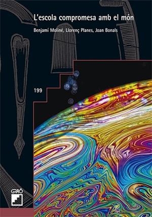 L'ESCOLA COMPROMESA AMB EL MÓN | 9788499809342 | BONALS PICAS, JOAN/MOLINÉ FUSALBA, BENJAMÍ/PLANES CASALS, LLORENÇ | Llibreria Geli - Llibreria Online de Girona - Comprar llibres en català i castellà