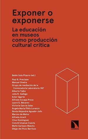 EXPONER O EXPONERSE.LA EDUCACIÓN EN MUSEOS COMO PRODUCCIÓN CULTURAL CRÍTICA | 9788490976937 | SOLA PIZARRO, BELÉN | Libreria Geli - Librería Online de Girona - Comprar libros en catalán y castellano