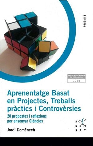 APRENENTATGE BASAT EN PROJECTES,TREBALLS PRÀCTICS I CONTROVÈRSIES | 9788494843686 | DOMÈNECH CASAL, JORDI | Llibreria Geli - Llibreria Online de Girona - Comprar llibres en català i castellà