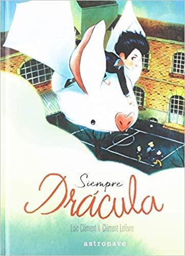 SIEMPRE DRACULA | 9788467934243 | LOIC,CLEMENT | Libreria Geli - Librería Online de Girona - Comprar libros en catalán y castellano