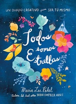 TODOS SOMOS ESTRELLAS | 9788401022562 | PATEL,MEERA LEE | Libreria Geli - Librería Online de Girona - Comprar libros en catalán y castellano