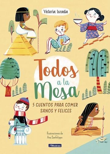 TODOS A LA MESA! 5 CUENTOS PARA COMER SANOS Y FELICES | 9788448852771 | LOZADA DE LA PEÑA,VICTORIA/SANFELIPPO,ANA | Llibreria Geli - Llibreria Online de Girona - Comprar llibres en català i castellà