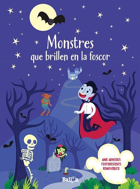 MONSTRES QUE BRILLEN EN LA FOSCOR | 9789403207629 | BALLON | Libreria Geli - Librería Online de Girona - Comprar libros en catalán y castellano