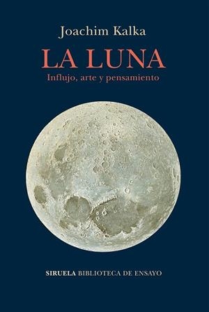 LA LUNA.INFLUJO,ARTE Y PENSAMIENTO | 9788417860073 | KALKA,JOACHIM | Libreria Geli - Librería Online de Girona - Comprar libros en catalán y castellano