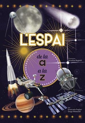 L'ESPAI DE LA A A LA Z(VVKIDS) | 9788468263205 | PAGLIARI,EMANUELA/MATTARELLI,DIEGO | Llibreria Geli - Llibreria Online de Girona - Comprar llibres en català i castellà