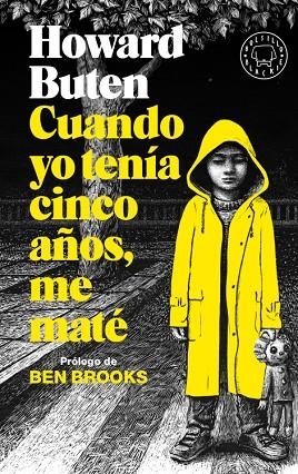 CUANDO YO TENÍA CINCO AÑOS,ME MATÉ | 9788417552398 | BUTEN,HOWARD | Libreria Geli - Librería Online de Girona - Comprar libros en catalán y castellano