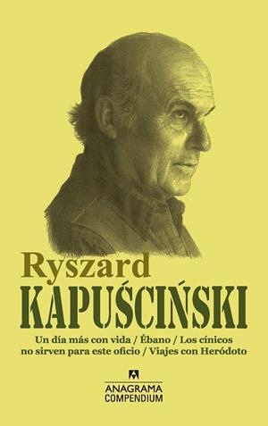 UN DIA MAS CON VIDA/EBANO/LOS CINICOS NO SIRVEN PARA ESTE OFICIO/VIAJES CON HERODOTO | 9788433959652 | KAPUSCINSKI,RYSZARD | Llibreria Geli - Llibreria Online de Girona - Comprar llibres en català i castellà