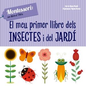 EL MEU PRIMER LLIBRE D'INSECTES I JARDI(VVKIDS) | 9788468261775 | PIRODDI,CHIARA | Llibreria Geli - Llibreria Online de Girona - Comprar llibres en català i castellà