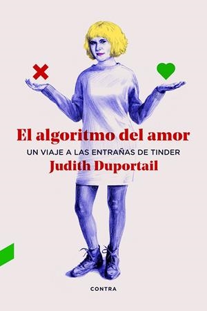 EL ALGORITMO DEL AMOR.UN VIAJE A LAS ENTRAÑAS DE TINDER | 9788412028706 | DUPORTAIL,JUDITH | Llibreria Geli - Llibreria Online de Girona - Comprar llibres en català i castellà