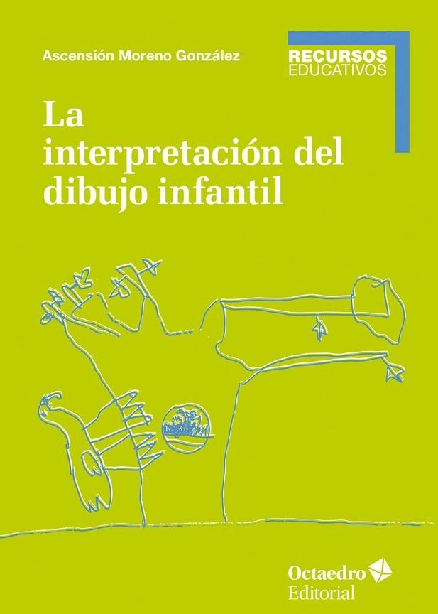 LA INTERPRETACIÓN DEL DIBUJO INFANTIL | 9788417667344 | MORENO GONZÁLEZ,ASCENSIÓN | Libreria Geli - Librería Online de Girona - Comprar libros en catalán y castellano