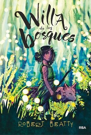 WILLA DE LOS BOSQUES | 9788427216457 | BEATTY,ROBERT | Llibreria Geli - Llibreria Online de Girona - Comprar llibres en català i castellà