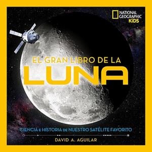 EL GRAN LIBRO DE LA LUNA | 9788482987606 | AGUILAR,DAVID A. | Llibreria Geli - Llibreria Online de Girona - Comprar llibres en català i castellà