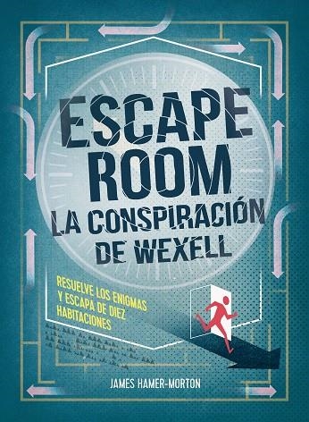 ESCAPE ROOM.LA CONSPIRACIÓN DE WEXELL | 9788417858056 | HAMER-MORTON,JAMES | Libreria Geli - Librería Online de Girona - Comprar libros en catalán y castellano