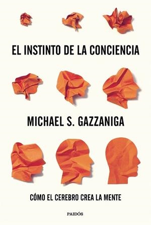 EL INSTINTO DE LA CONCIENCIA.CÓMO EL CEREBRO CREA LA MENTE | 9788449336003 | GAZZANIGA,MICHAEL S. | Llibreria Geli - Llibreria Online de Girona - Comprar llibres en català i castellà
