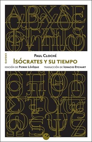 ISÓCRATES Y SU TIEMPO | 9788416876655 | CLOCHÉ,PAUL | Libreria Geli - Librería Online de Girona - Comprar libros en catalán y castellano