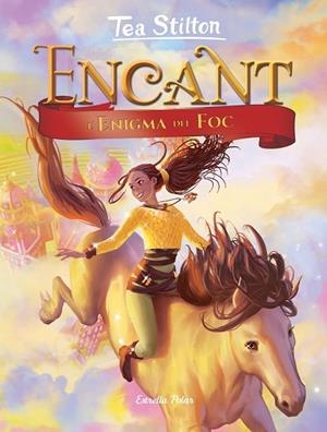 ENCANT.L'ENIGMA DEL FOC | 9788491378280 | STILTON,TEA | Libreria Geli - Librería Online de Girona - Comprar libros en catalán y castellano