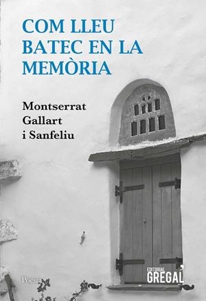 COM LLEU BATEC EN LA MEMÒRIA | 9788417660611 | GALLART I SANFELIU,MONTSERRAT | Libreria Geli - Librería Online de Girona - Comprar libros en catalán y castellano