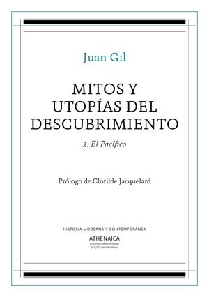 MITOS Y UTOPÍAS DEL DESCUBRIMIENTO-2.EL PACÍFICO | 9788417325206 | GIL FERNANDEZ,JUAN | Llibreria Geli - Llibreria Online de Girona - Comprar llibres en català i castellà