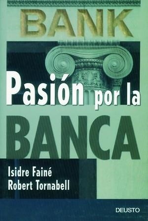PASION POR LA BANCA | 9788423422746 | FAINE,ISIDRE/TORNABELL,ROBERT | Libreria Geli - Librería Online de Girona - Comprar libros en catalán y castellano