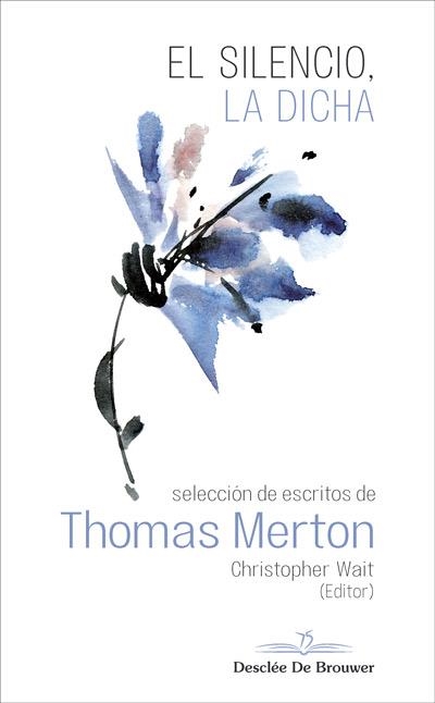 EL SILENCIO,LA DICHA.SELECCIÓN DE ESCRITOS DE THOMAS MERTON | 9788433030559 | MERTON,THOMAS | Libreria Geli - Librería Online de Girona - Comprar libros en catalán y castellano