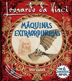 LEONARDO DA VINCI,MÁQUINAS EXTRAORDINARIAS(POP-UP) | 9788417452278 | HAWCOCK, DAVID | Llibreria Geli - Llibreria Online de Girona - Comprar llibres en català i castellà