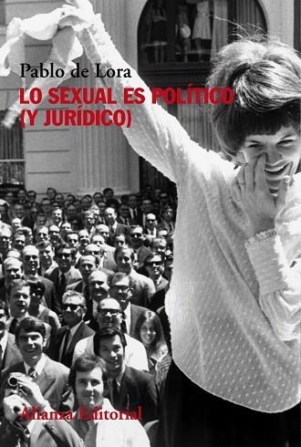 LO SEXUAL ES POLÍTICO (Y JURÍDICO) | 9788491815976 | DE LORA,PABLO | Libreria Geli - Librería Online de Girona - Comprar libros en catalán y castellano