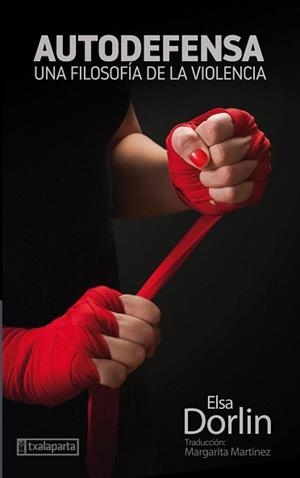 AUTODEFENSA.UNA FILOSOFÍA DE LA VIOLENCIA | 9788417065720 | DORLIN,ELSA | Llibreria Geli - Llibreria Online de Girona - Comprar llibres en català i castellà